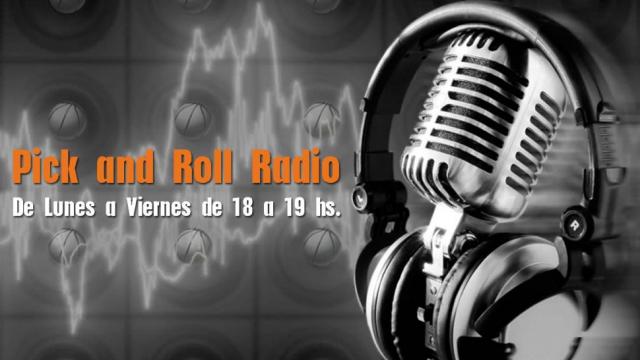 Pick And Roll Radio - Viernes 17 de octubre 2014